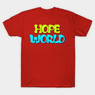 Hope World T-Shirt